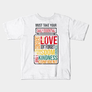 Inspirational quotes about life Kids T-Shirt